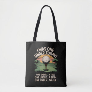 Ich war heute eins unter Par Golf Liebhaber Golfer Tasche