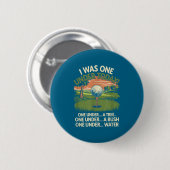 Ich war heute eins unter Par, lustiger Golf-Fan Go Button (Vorne & Hinten)