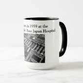 Ich war im Jahre 1959 am Tachikawa AB Japan hosp Tasse (VorderseiteRechts)
