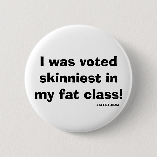 Ich war in meiner fetten Klasse gewähltes Button (Vorderseite)
