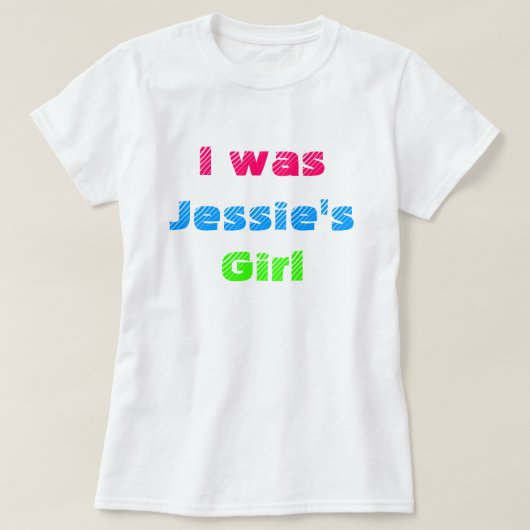 Ich war Jessie's Girl 80's Party Shirt (Design vorne)