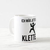ich wär jetzt lieber klettern kaffeetasse (Vorderseite Links)