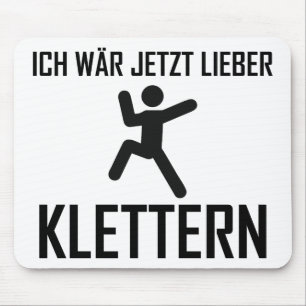 ich wär jetzt lieber klettern mousepad