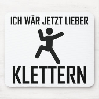 ich wär jetzt lieber klettern mousepad