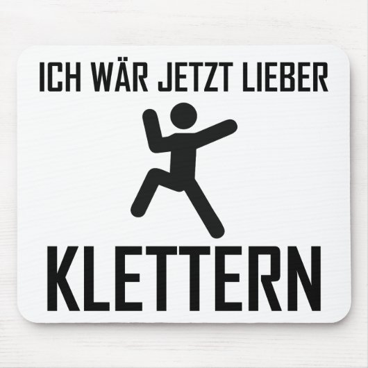 ich wär jetzt lieber klettern mousepad (Vorne)