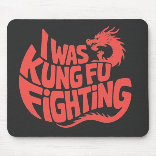 Ich war Kung-Fu-Kämpfer Mousepad (Vorne)