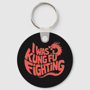 Ich war Kung-Fu-Kämpfer Schlüsselanhänger