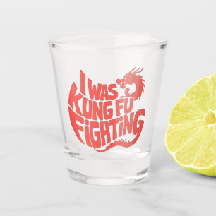 Ich war Kung-Fu-Kämpfer Schnapsglas