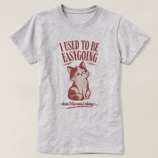 Ich war locker, bis ich etwas lernte  T-Shirt