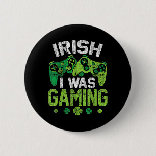 Ich war lustiges irisches Gaming glückliches St. P Button