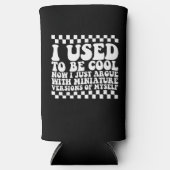 Ich war mal Cool, jetzt streite ich nur mit Miniat Selters Dosenkühler (Vorderseite)