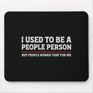 Ich war mal ein Menschenmensch Lustige Introvertie Mousepad