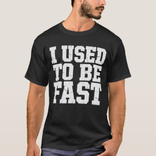 Ich war mal schnell Lustige Alterungs-Sportler-Zit T-Shirt
