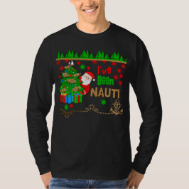 Ich war Nauti .... er, nautisch zu Weihnachten T-Shirt