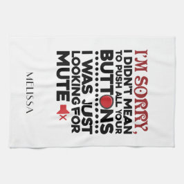 Ich war nicht Gemein, Ihre Tasten zu sarkastischem Geschirrtuch