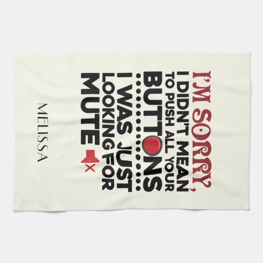 Ich war nicht Gemein, Ihre Tasten zu sarkastischem Geschirrtuch (Horizontal)