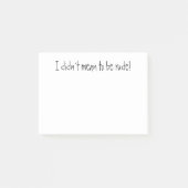 Ich war nicht gemein, unhöflich zu sein! Schwarz-w Post-it Klebezettel (Vorderseite)