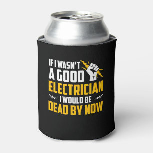 Ich war nicht guter Elektriker bin tot jetzt Dosenkühler