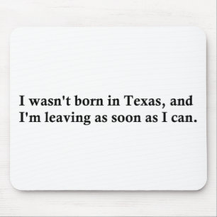 Ich war nicht in Texas geboren Mousepad