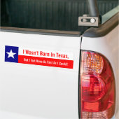 Ich war nicht in Texas, got hier schnell geboren, Autoaufkleber (Auf Lkw)