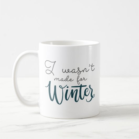 Ich war nicht zum Winter gemacht Kaffeetasse (Links)