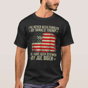 Ich war noch nie von Donald Trump betrogen, aber S T-Shirt