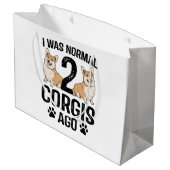 Ich war normal 2 Corgis Ago Dog Große Geschenktüte (Rückseite Schrägansicht)