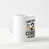 Ich war normal 2 Corgis Ago Dog Kaffeetasse (Vorderseite Links)