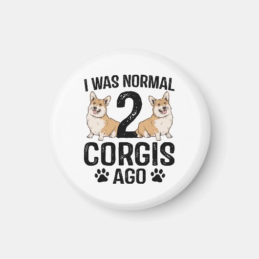 Ich war normal 2 Corgis Ago Dog Magnet (Vorne)