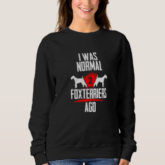 Ich war normal 2 Foxterers für 2 Bullmastiffs tun Sweatshirt