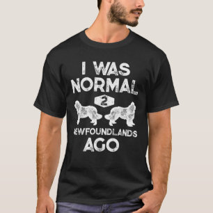 Ich war Normal 2 Neufundländer vor Funny Dog Vinta T-Shirt