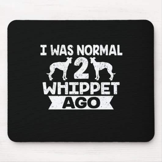 Ich war normal 2 Weiße vor Hund Lover Mousepad (Vorne)