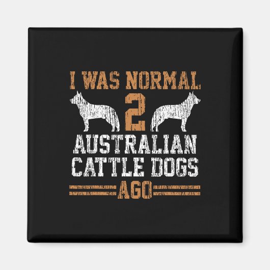 Ich war normal 2 zwei australische Rinder Hunde vo Magnet (Vorne)