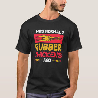 Ich war normal vor 2 Gummi-Hühnern Liebe Gummi-Hu T-Shirt