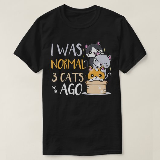 Ich war normal vor 3 Katzen T-Shirt (Design vorne)