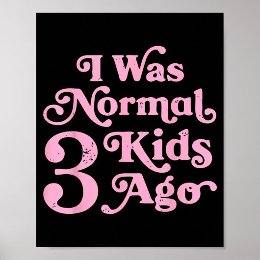 Ich war normal vor 3 Kindern Lustige Mutter Mama M Poster (Vorne)