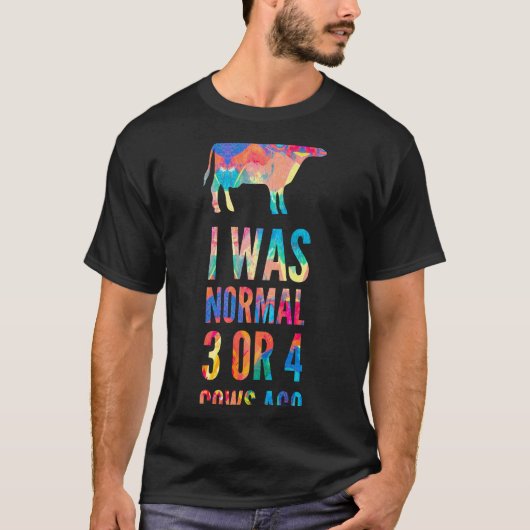 Ich war normal vor 3 oder 4 Kühen Malerei T-Shirt (Vorderseite)