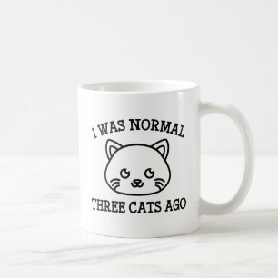 Ich war normal vor drei Katzen Kaffeetasse