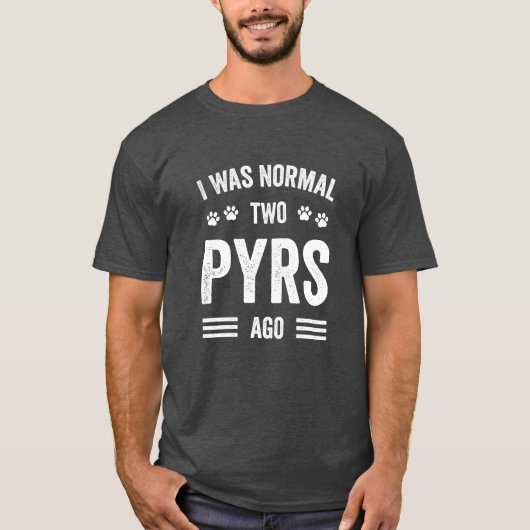 Ich war normal zwei Pyrenäen vor Typografie große T-Shirt (Vorderseite)