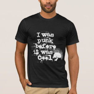 Ich war Punk bevor es cool war T-Shirt