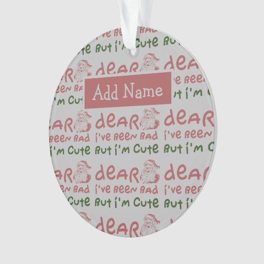 Ich war schlecht, aber ich bin Niedlicher Erster W Ornament (Vorderseite)