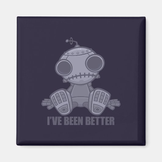 Ich war schon besser trauriger Robot-Cartoon Magnet (Vorne)