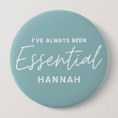 Ich war schon immer essenziell moderne lustige Typ Button (Vorderseite)