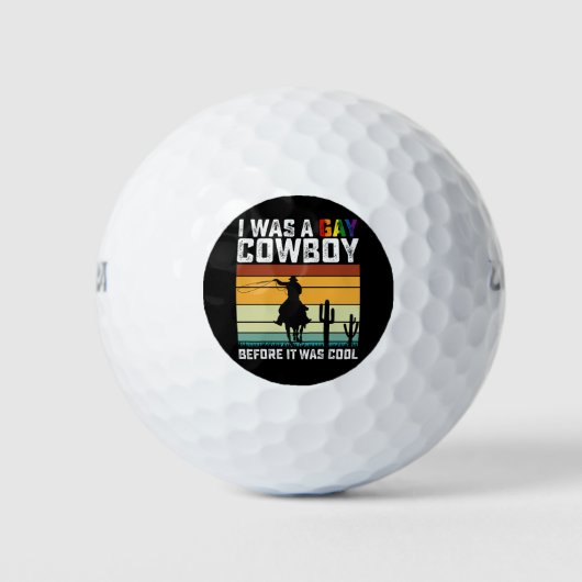 Ich war schwul Cowboy, bevor es Coole LGBT war Golfball (Vorderseite)