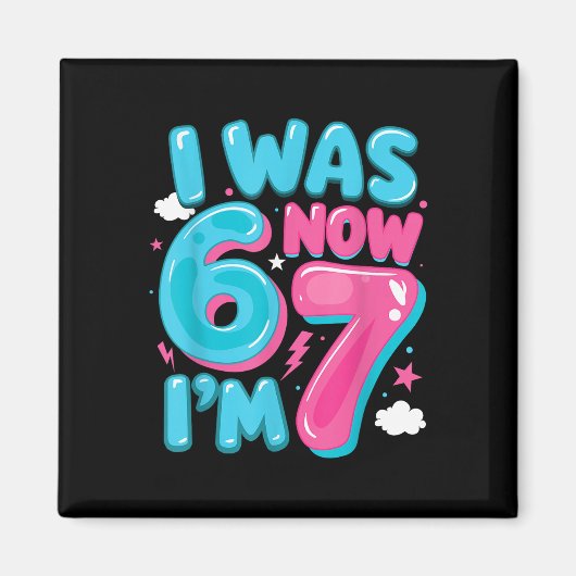 Ich war sechs, jetzt bin ich sieben 67 Groovy 7. G Magnet (Vorne)
