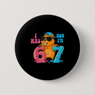 Ich war sechs jetzt bin ich sieben 6 7 Capybara 67 Button