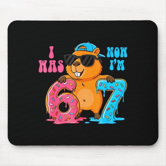Ich war sechs jetzt bin ich sieben 6 7 Capybara 67 Mousepad (Vorne)