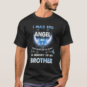 Ich war sein Engel und jetzt ist er mein Gedächtni T-Shirt