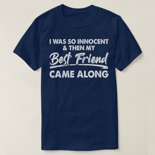 Ich war so unschuldig und dann war ich T-Shirt (Design vorne)
