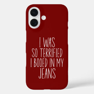 Ich war so verängstigt, dass ich in meine Jeans ge iPhone 16 Hülle
